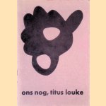 Ons Nog
Titus Louke
€ 9,00 Ons Nog
Titus Louke
€ 9,00