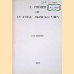 A Primer of Japanese Sword-Blades
B.W. Robinson
€ 15,00 A Primer of Japanese Sword-Blades
B.W. Robinson
€ 15,00