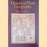 Historical Plant Geography: an Introduction door Philip Stott