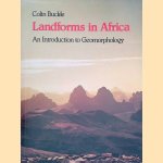 Landforms in Africa: An Introduction to Geomorphology
Colin Buckle
€ 9,00