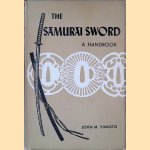 The Samurai Sword: A Handbook door M. Yumoto John