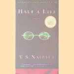 Half a Life : a Novel door V.S. Naipaul