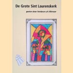 De Grote Sint Laurenskerk gezien door kinderen uit Alkmaar
M.G.W. Otterspoor-Kousemaker
€ 8,00 De Grote Sint Laurenskerk gezien door kinderen uit Alkmaar
M.G.W. Otterspoor-Kousemaker
€ 8,00