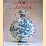 The Emperor's Lost Treasure: Remnants of Unrecorded Chenghua Porcelain
Ho Wing Meng
€ 20,00 The Emperor's Lost Treasure: Remnants of Unrecorded Chenghua Porcelain
Ho Wing Meng
€ 20,00