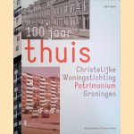 100 jaar thuis door Beno Hofman e.a.