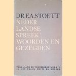 Nederlandse spreekwoorden en gezegden: verklaard en vergeleken met die in het Frans, Duits en Engels
Dr. F.A. Stoett
€ 8,00 Nederlandse spreekwoorden en gezegden: verklaard en vergeleken met die in het Frans, Duits en Engels
Dr. F.A. Stoett
€ 8,00