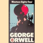 Nineteen Eighty-Four: a Novel door George Orwell