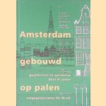 Amsterdam gebouwd op palen
H. Janse
€ 15,00
