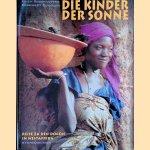 Die Kinder der Sonne: Reise zu den Dogon in Westafrika door Erich Rosshaupter e.a.