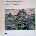 Appenzeller Bauernmalerei = Appenzell Peasant Art door Rudolf Hanhart e.a.
