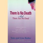 There Is No Death and There Are No Dead: Evidence of Survival and Spirit Communication Through the Voices and Images from Those on the Other Side
Tom Butler e.a.
€ 12,50 There Is No Death and There Are No Dead: Evidence of Survival and Spirit Communication Through the Voices and Images from Those on the Other Side
Tom Butler e.a.
€ 12,50