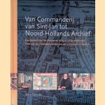 Van Commanderij van Sint-Jan tot Noord-Hollands Archief: geschiedenis van het klooster en de kerk van de Ridderlijke Orde van het Hospitaal van Sint-Jan van Jeruzalem in Haarlem
Wim Cerutti e.a.
€ 10,00 Van Commanderij van Sint-Jan tot Noord-Hollands Archief: geschiedenis van het klooster en de kerk van de Ridderlijke Orde van het Hospitaal van Sint-Jan van Jeruzalem in Haarlem
Wim Cerutti e.a.
€ 10,00