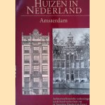 Huizen in Nederland: Amsterdam: architectuurhistorische verkenningen aan de hand van het bezit van de Vereniging Hendrick de Keyser door R. Meischke e.a.