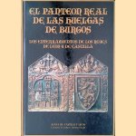El panteón real de las Huelgas de Burgos: Los enterramientos de los reyes de León y de Castilla door Bwlén Castillo e.a.
