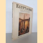 Egypt in 1800: Scenes from Napoleon's Description de l'Egypte door Robert Anderson e.a.