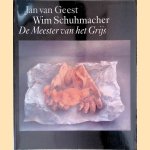 Wim Schuhmacher: De Meester van het Grijs door Jan van Geest