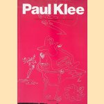 Paul Klee: schilderijen, aquarellen en tekeningen uit de  Kunstsammlung Nordrhein-Westfalen, Düsseldorf door Werner Schmalenbach e.a.