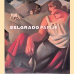 Belgrado Parijs: Meesterwerken uit het Nationale Museum van Belgrado door John Sillevis