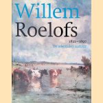 Willem Roelofs 1822-1897: De adem der natuur door Marjan Van Heteren e.a.