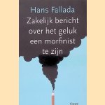 Zakelijk bericht over het geluk een morfinist te zijn
Hans Fallada
€ 6,50 Zakelijk bericht over het geluk een morfinist te zijn
Hans Fallada
€ 6,50
