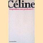 Gesprekken met professor Y
Louis-Ferdinand Céline
€ 6,00 Gesprekken met professor Y
Louis-Ferdinand Céline
€ 6,00