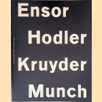 Ensor Kruyder Hodler Munch: Wegbereiders van het modernisme = Pioneers of modernism door Talitha Schoon e.a.