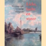 Licht, lucht en water: de verloren idylle van het riviergezicht door John Sillevis