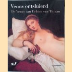 Venus Ontsluierd: de Venus van Urbino van Titiaan
Omar Calabrese
€ 15,00 Venus Ontsluierd: de Venus van Urbino van Titiaan
Omar Calabrese
€ 15,00
