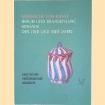 Märkische Ton-Kunst: Berlin und Brandenburg Keramik der 20er und 30er Jahre
Gerhard Brunner
€ 25,00 Märkische Ton-Kunst: Berlin und Brandenburg Keramik der 20er und 30er Jahre
Gerhard Brunner
€ 25,00