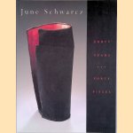 June Schwarcz: Forty Years: Forty Pieces door Austin Carole