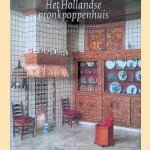 Het Hollandse Pronkpoppenhuis: interieur en huishouden in de 17de en 18de eeuw
Jet Pijzel-Dommisse
€ 45,00