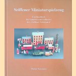 Seiffner Miniaturspielzeug: Ein Nachschlagewerk für Sammler und Liebhaber der "Seiffener Volkskunst"
Walter Neumann e.a.
€ 50,00