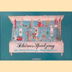 Schönes Spielzeug aus alten Nürnberger Musterbüchern door Christa Pieske