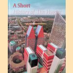 A Short History of The Hague door Michiel van der Mast e.a.