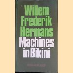 Machines in bikini door Willem Frederik Hermans