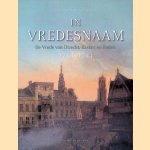 In vredesnaam: De vrede van Utrecht, Rastatt en Baden 1713-1714
Renger de Bruin e.a.
€ 10,00 In vredesnaam: De vrede van Utrecht, Rastatt en Baden 1713-1714
Renger de Bruin e.a.
€ 10,00