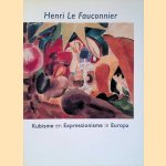 Henri Le Fauconnier: Kubisme en Expressionisme in Europa door Mabel - en anderen Hoogendonk