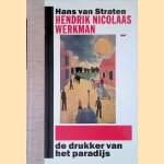 Hendrik Nicolaas Werkman: de drukker van het paradijs door Hans van Straten
