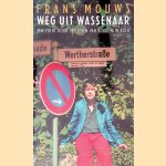 Weg uit Wassenaar: een tocht door het leven van Boudewijn Büch door Frans Mouws