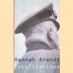 Totalitarisme: gevolgd door Het verval van de nationale staat en het einde van de rechten van de mens
Hannah Arendt
€ 35,00