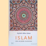 Islam: een heldere inleiding door Sajidah Abdus Sattar