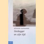 Heidegger en zijn tijd door Rüdiger Safranski