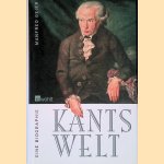 Kants Welt: eine Biographie door Manfred Geier