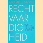 Rechtvaardigheid: wat is de juiste keuze? door Michael J. Sandel