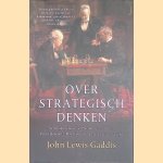 Over strategisch denken: Een masterclass over Herodotus, Sun Tzu, Von Clausewitz en andere grote strategen
John Lewis Gaddis
€ 12,50