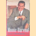 Mooie Barend: Biografie van B.W. Biesheuvel 1920-2001 door Wilfred Scholten