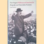 Politicus uit hartstocht: biografie van Pieter Jelles Troelstra
Piet Hagen
€ 15,00 Politicus uit hartstocht: biografie van Pieter Jelles Troelstra
Piet Hagen
€ 15,00