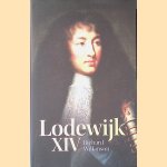 Lodewijk XIV door Richard Wilkinson