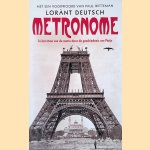Metronome: in het ritme van de metro door de geschiedenis van Parijs door Lorànt Deutsch