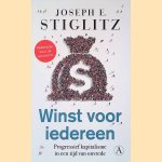 Winst voor iedereen: Progressief kapitalisme in een tijd van onvrede door Joseph E. Stiglitz